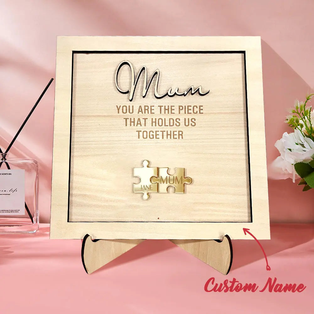 Personalised Puzzle Pieces Name Mum You Are the Piece that Holds Us Together
