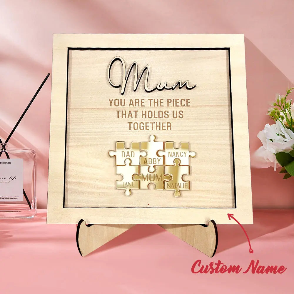 Personalised Puzzle Pieces Name Mum You Are the Piece that Holds Us Together