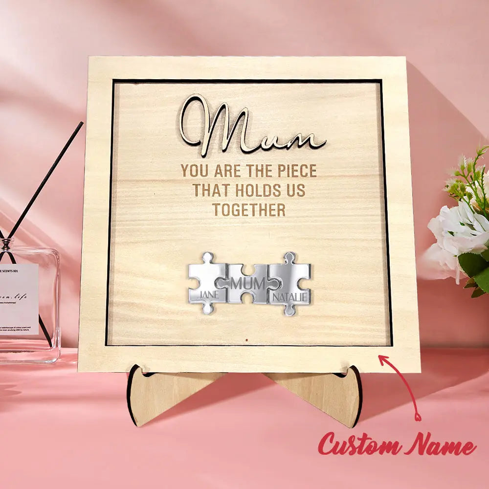 Personalised Puzzle Pieces Name Mum You Are the Piece that Holds Us Together