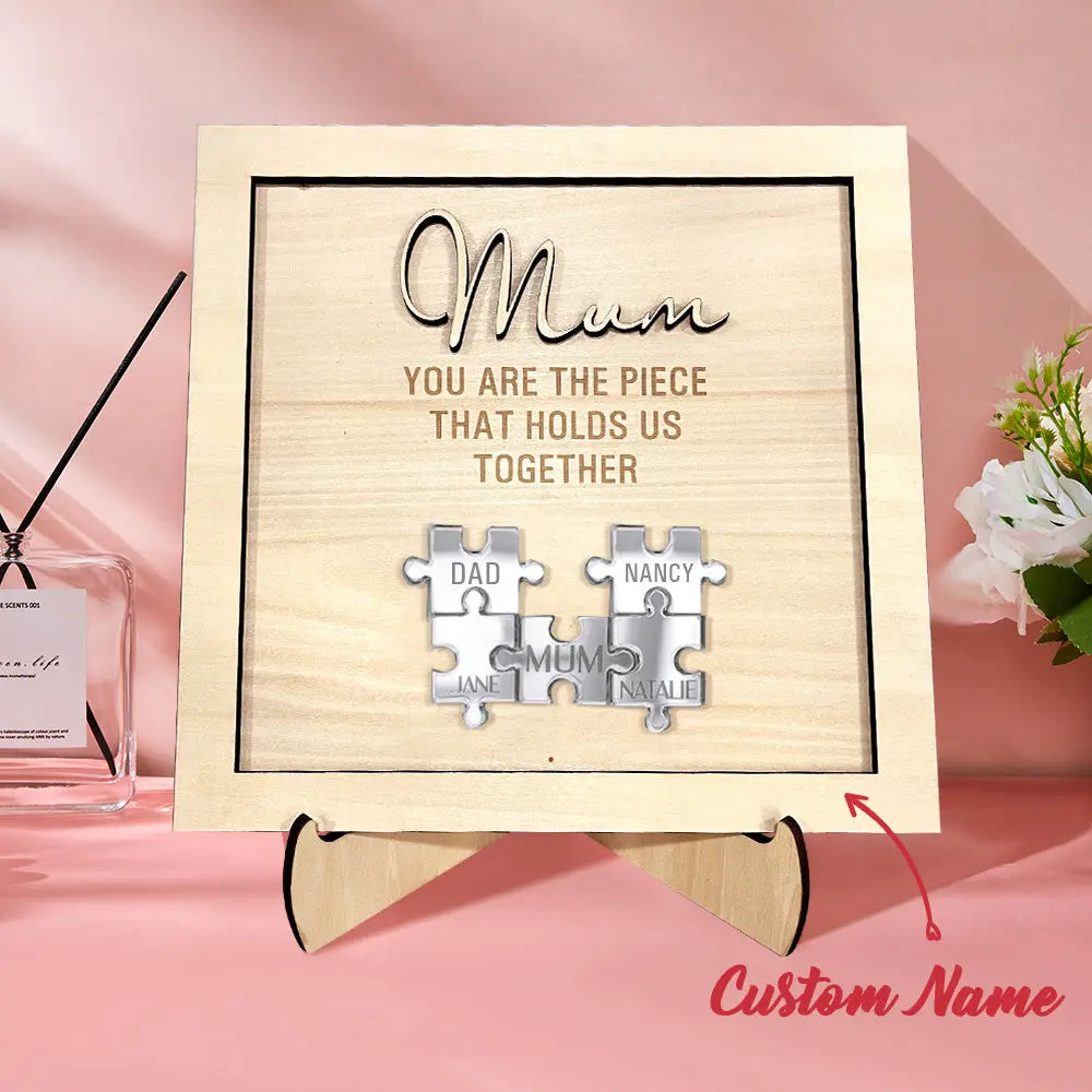 Personalised Puzzle Pieces Name Mum You Are the Piece that Holds Us Together