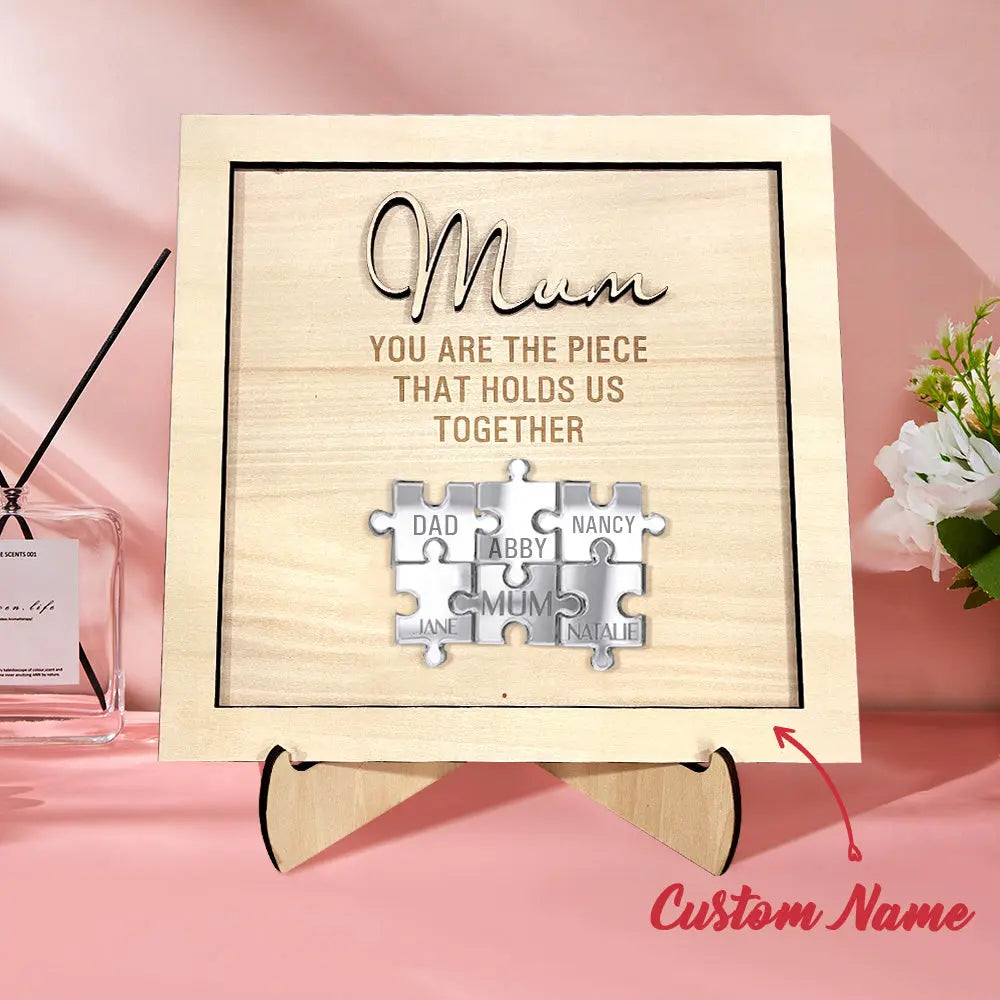 Personalised Puzzle Pieces Name Mum You Are the Piece that Holds Us Together
